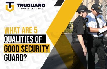 What are 5 qualities of good security guard?